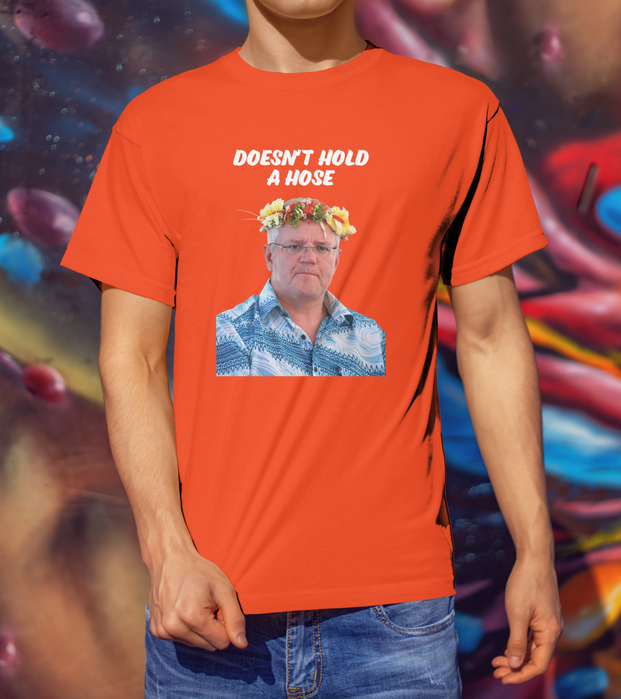 Doesn’t Hold A Hose Floral Shirt T-Shirt
