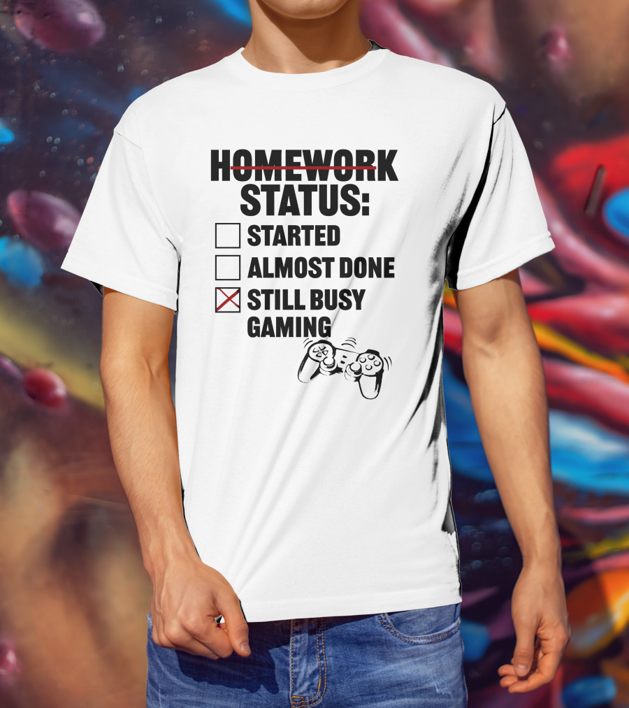 Homework Status Checklist Started Almost Done Still Busy Gaming With Controller T-Shirt