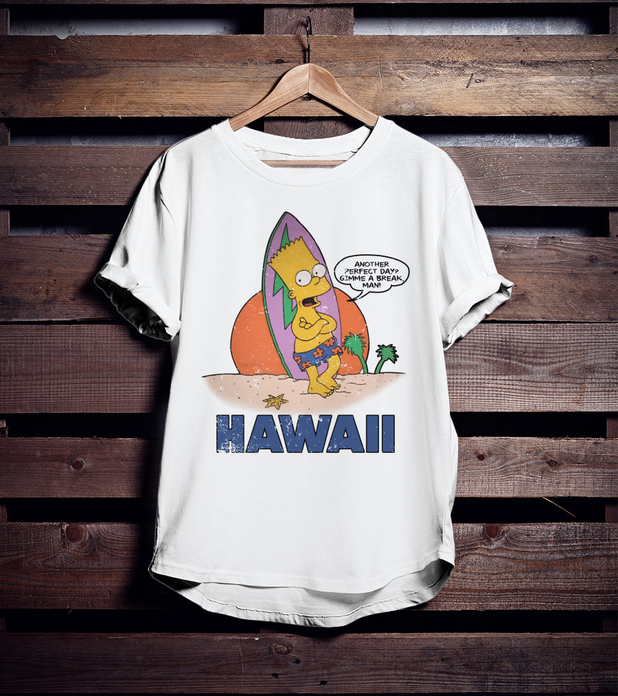 Hawaii Bart Simpson Another Perfect Day Gimme A Break Man Surfboard Cartoon T-Shirt