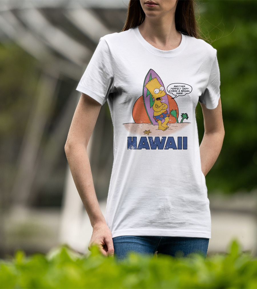 Hawaii Bart Simpson Another Perfect Day Gimme A Break Man Surfboard Cartoon T-Shirt