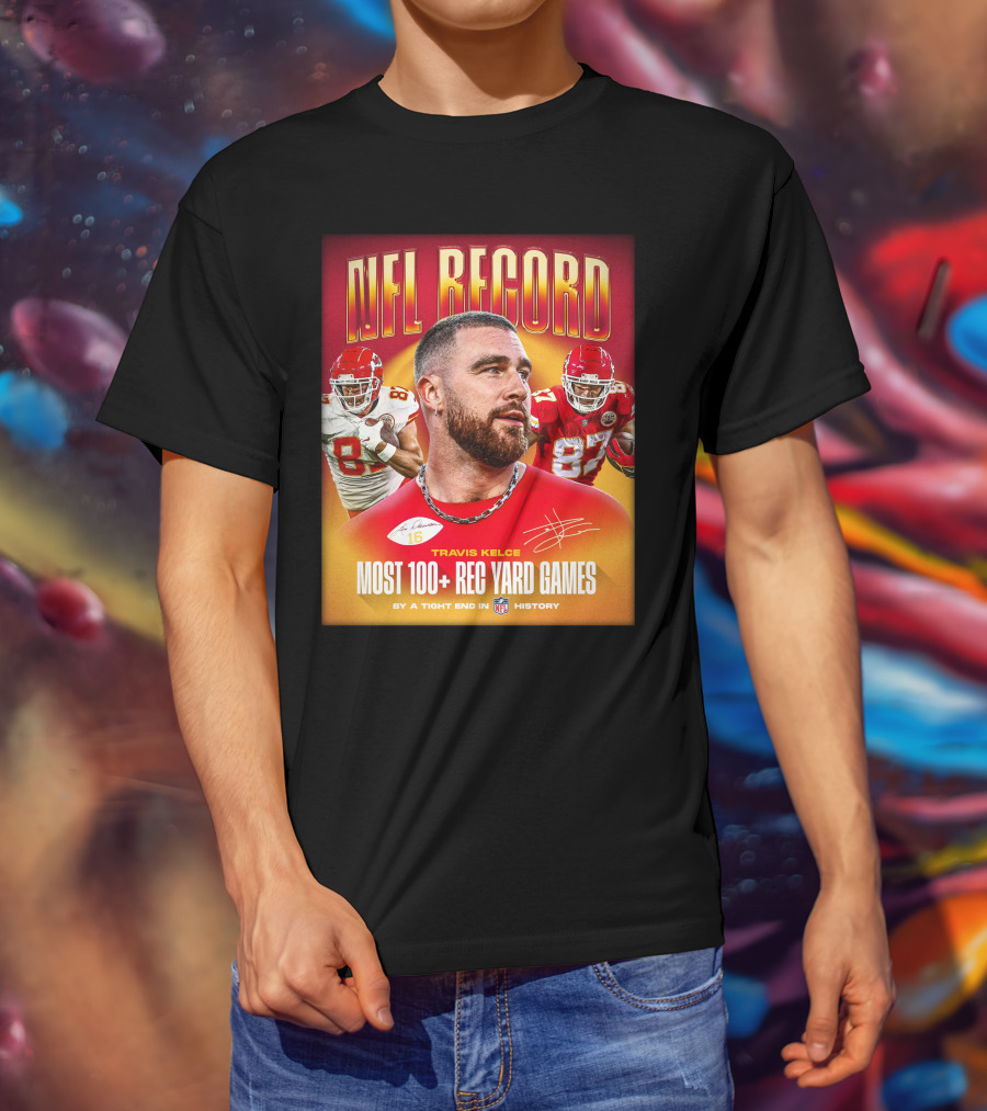 NFL Record Travis Kelce Most 100+ Rec Yard Games Chiefs 87 16 History T-Shirt