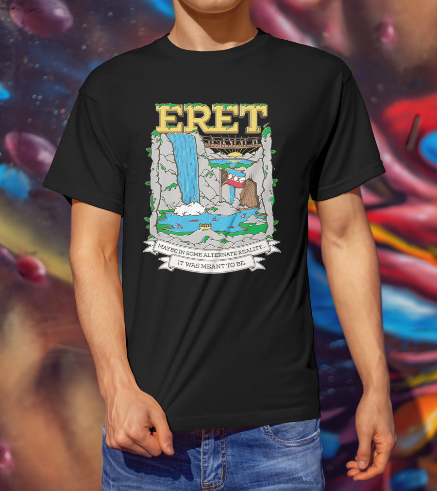 Eret Maybe In Some Alternate Reality It Was Meant To Be Scenic Waterfall And Bridge Fantasy Scene T-Shirt