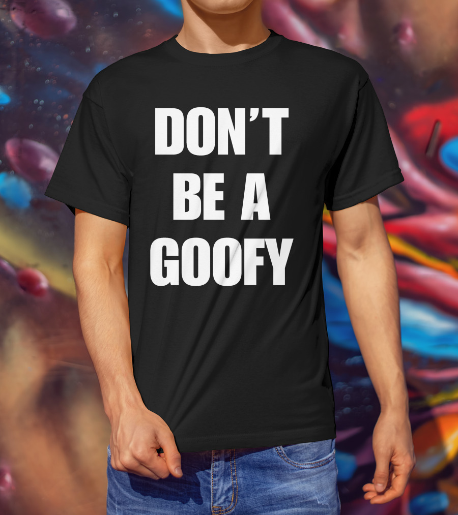 Blackgunsmatter Don’t Be A Goofy Merch T-Shirt