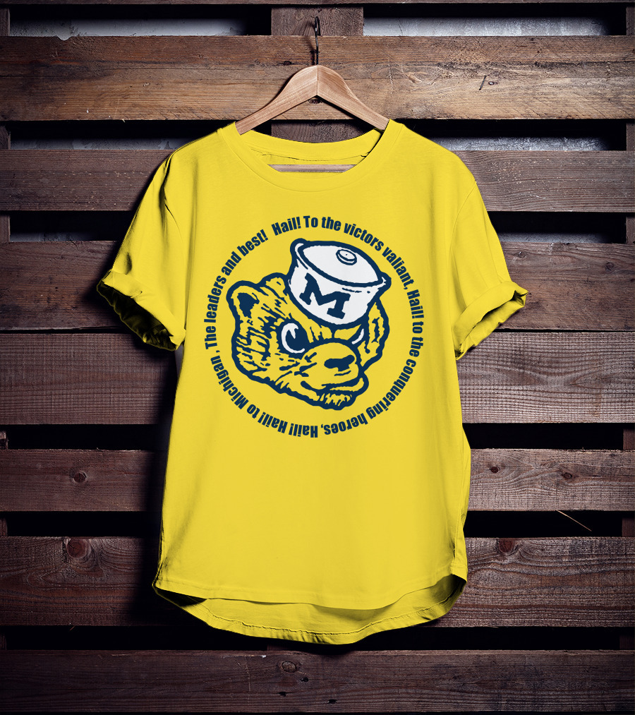 Hail To The Victors Valiant Michigan Leaders And Best Conquering Heroes T-Shirt