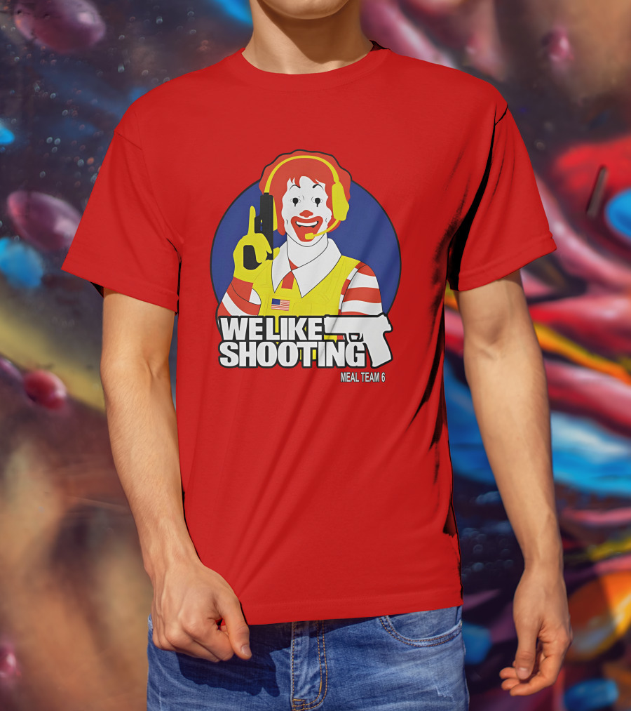 We Like Shooting Meal Team 6 Disturbing Visual T-Shirt