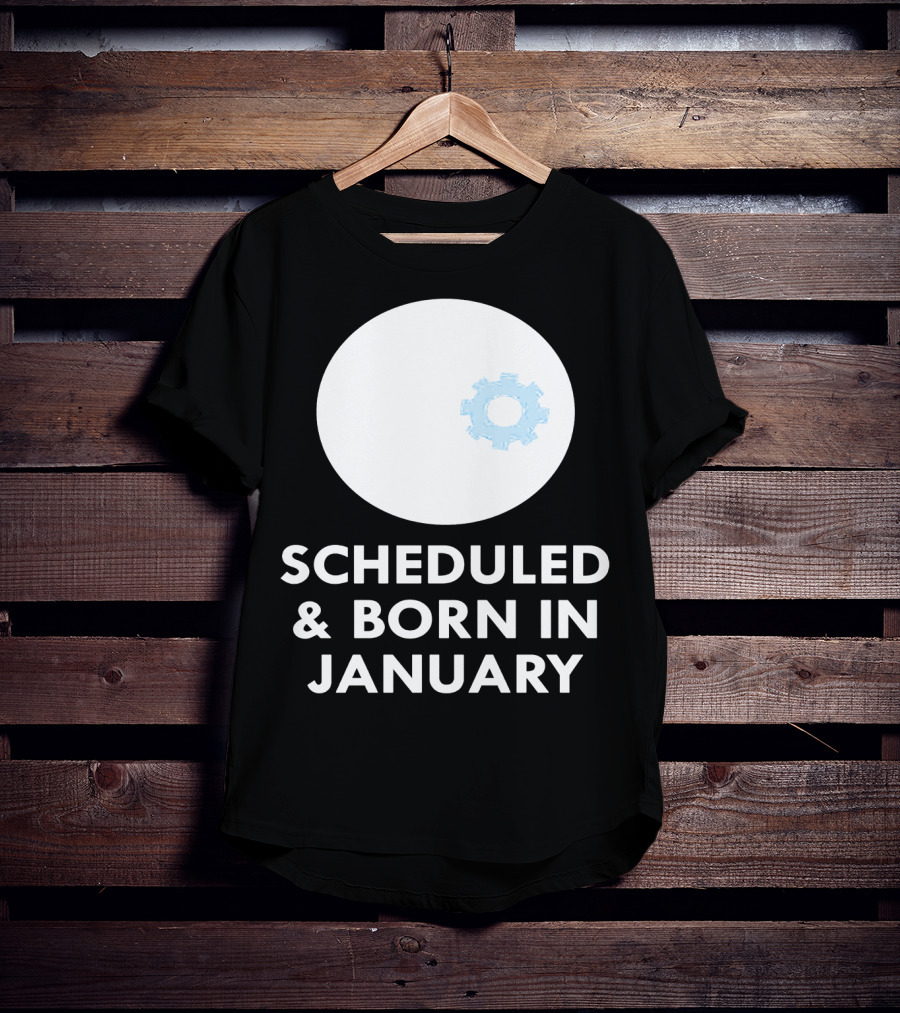 Scheduled And Born In January Engineer Kid Gear T-Shirt