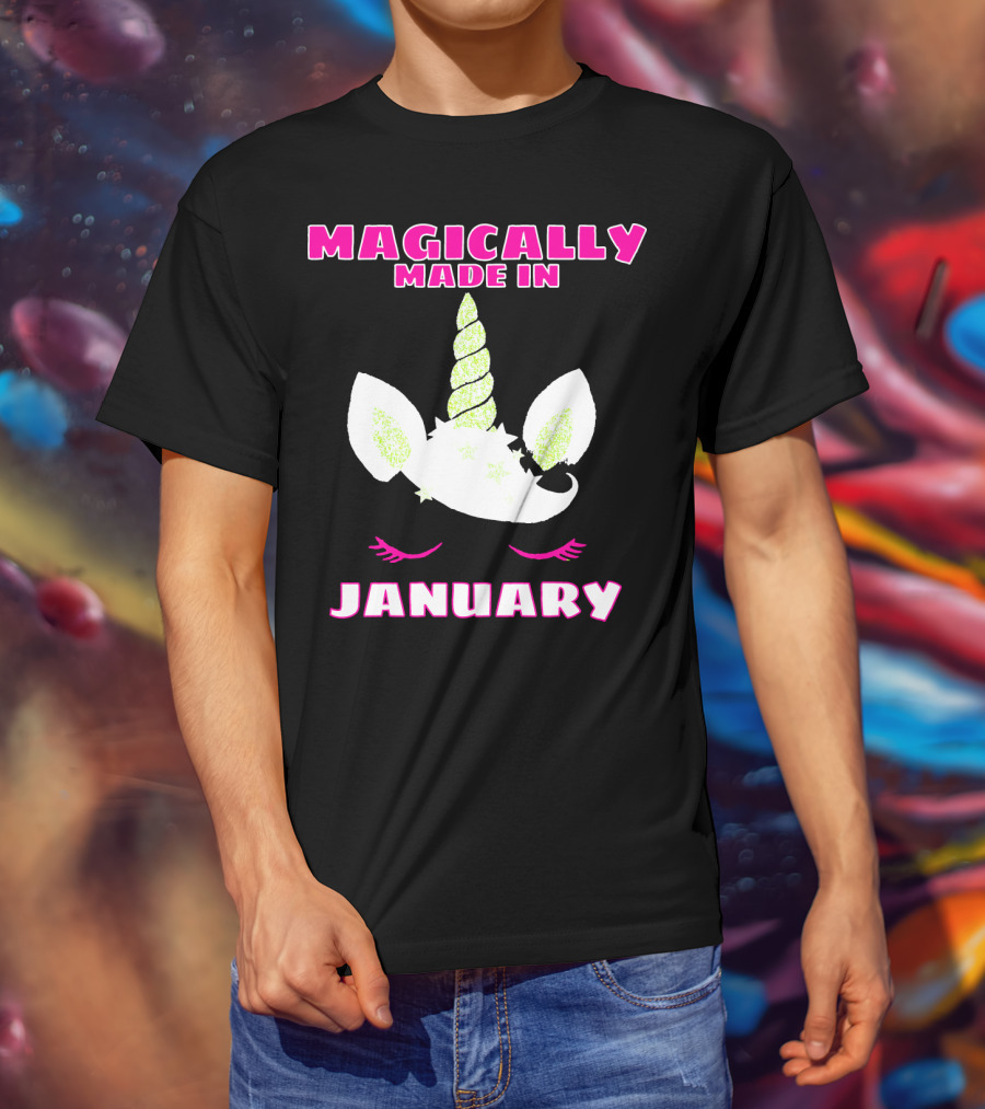 Magically Made In January Funny Unicorn Birthday T-Shirt