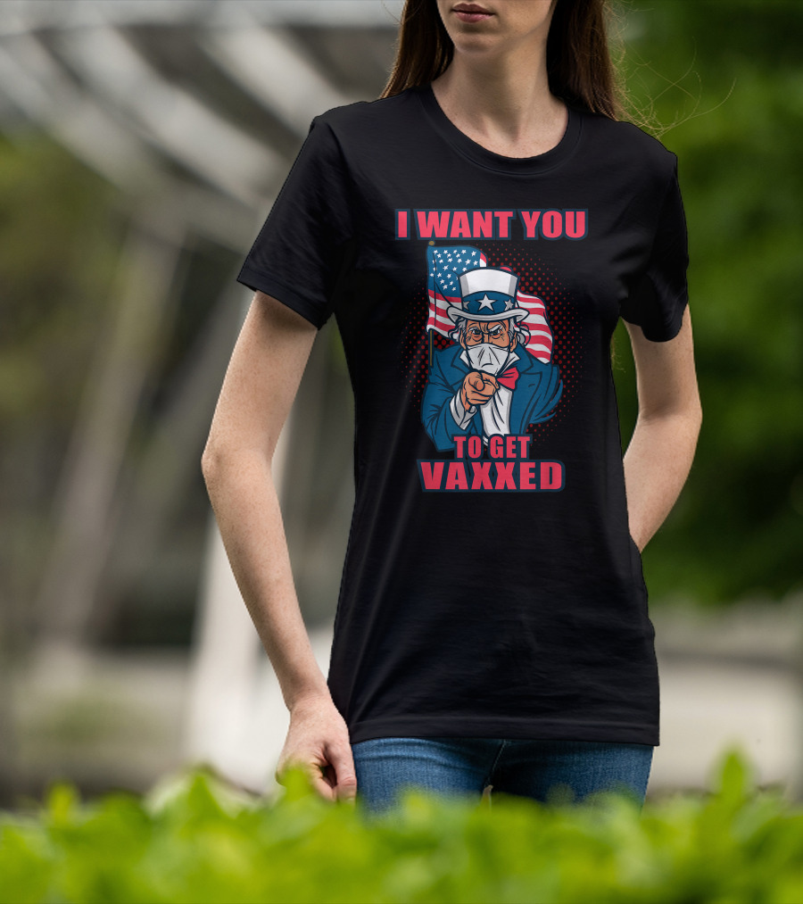 I Want You To Get Vaxxed Uncle Sam Masked With American Flag T-Shirt