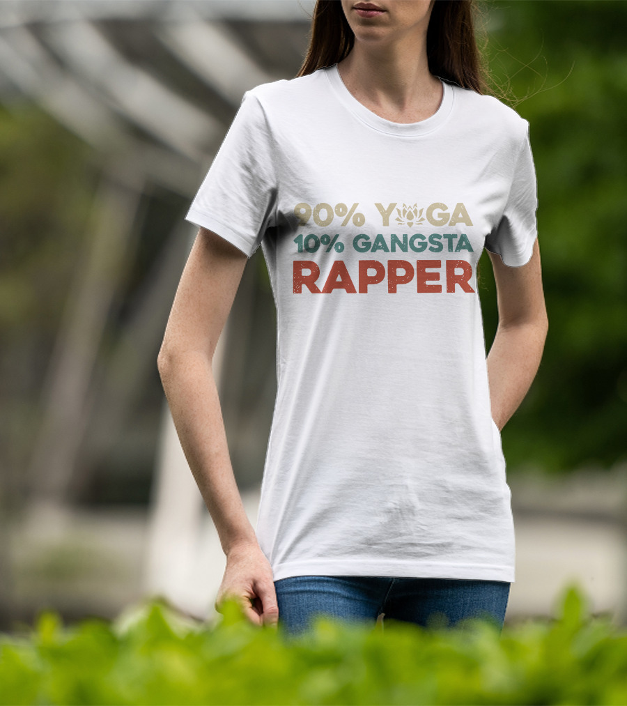 90% Yoga 10% Gangsta Rapper T-Shirt