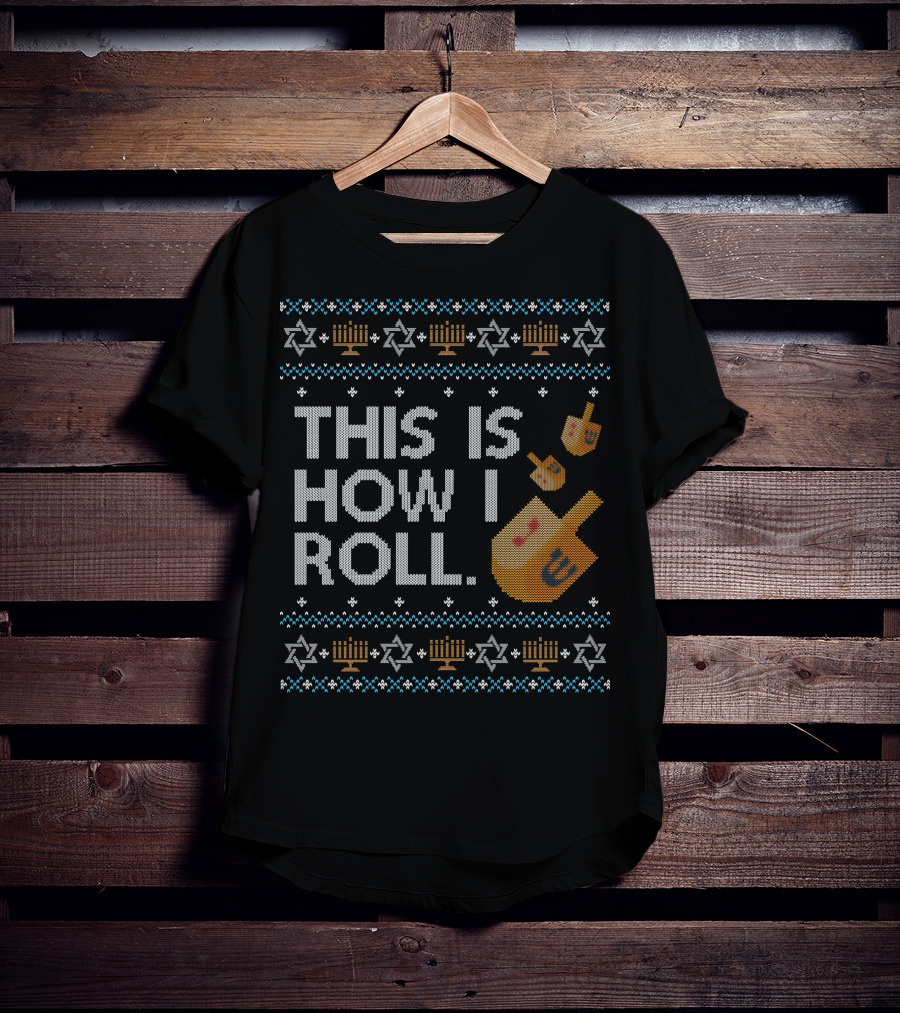 This Is How I Roll Dreidel Hanukkah Menorah Stars T-Shirt