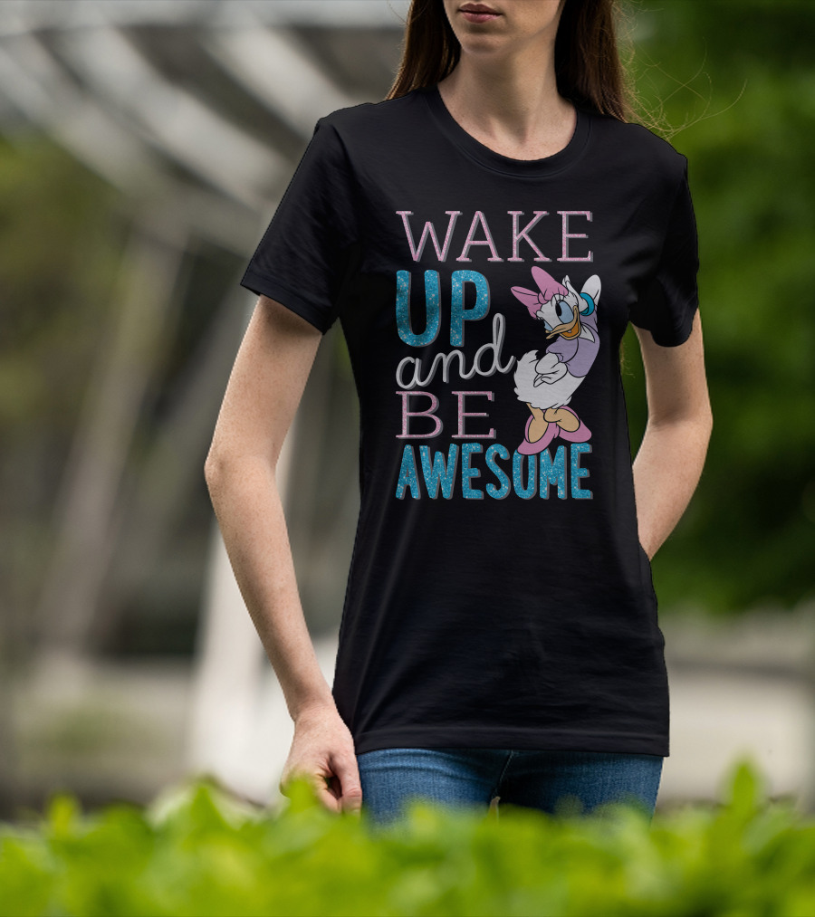 Disney Daisy Duck Wake Up And Be Awesome T-Shirt