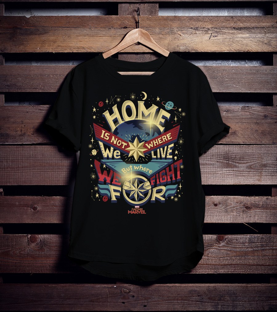 Home Is Not Where We Live But Where We Fight For Marvel Captain T-Shirt