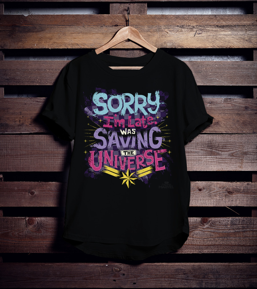 Captain Marvel Sorry I'm Late Was Saving The Universe Colorful T-Shirt