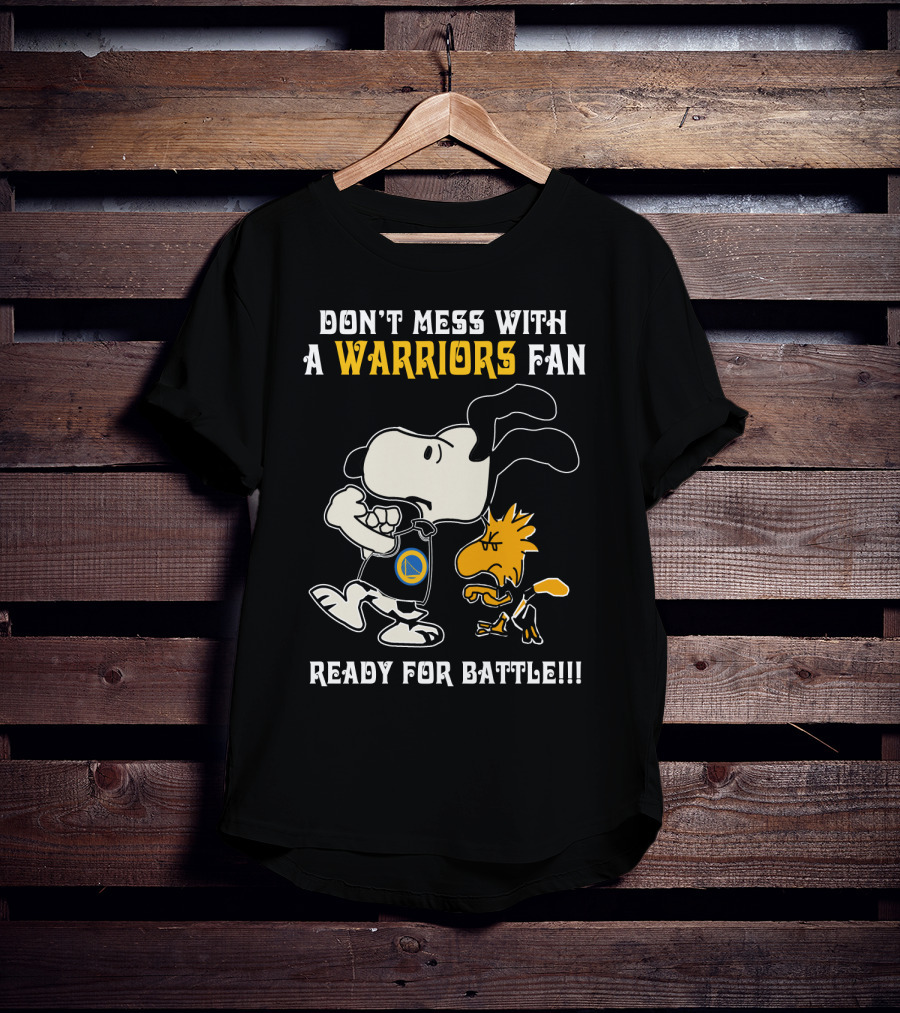 Don't Mess With A Warriors Fan Ready For Battle Snoopy Woodstock T-Shirt