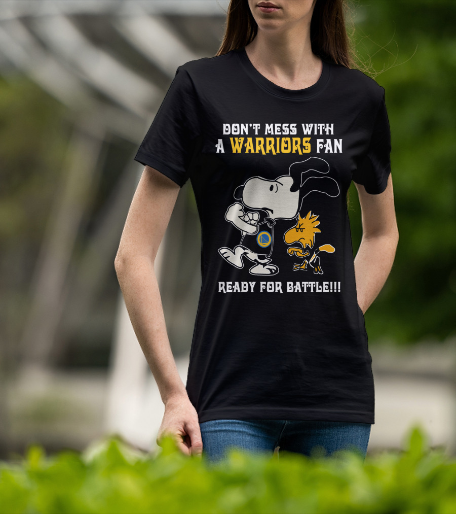 Don't Mess With A Warriors Fan Ready For Battle Snoopy Woodstock T-Shirt