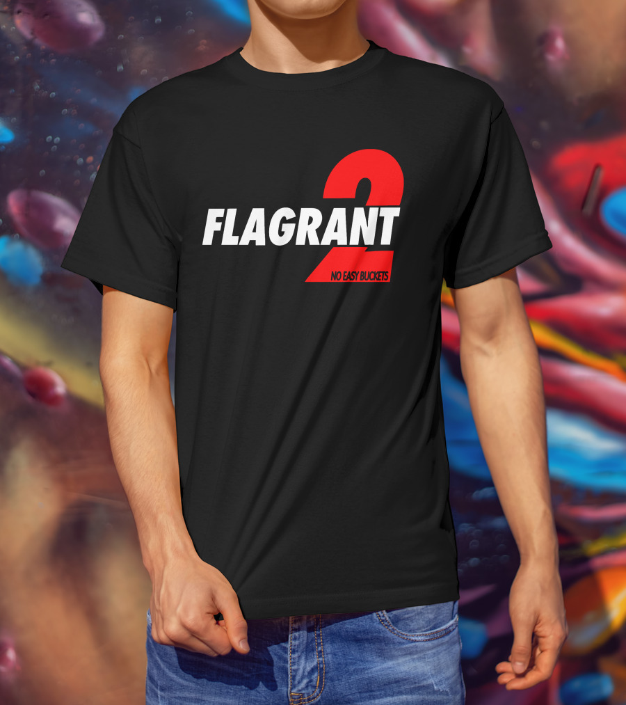 FLAGrant 2 No Easy Buckets T-Shirt
