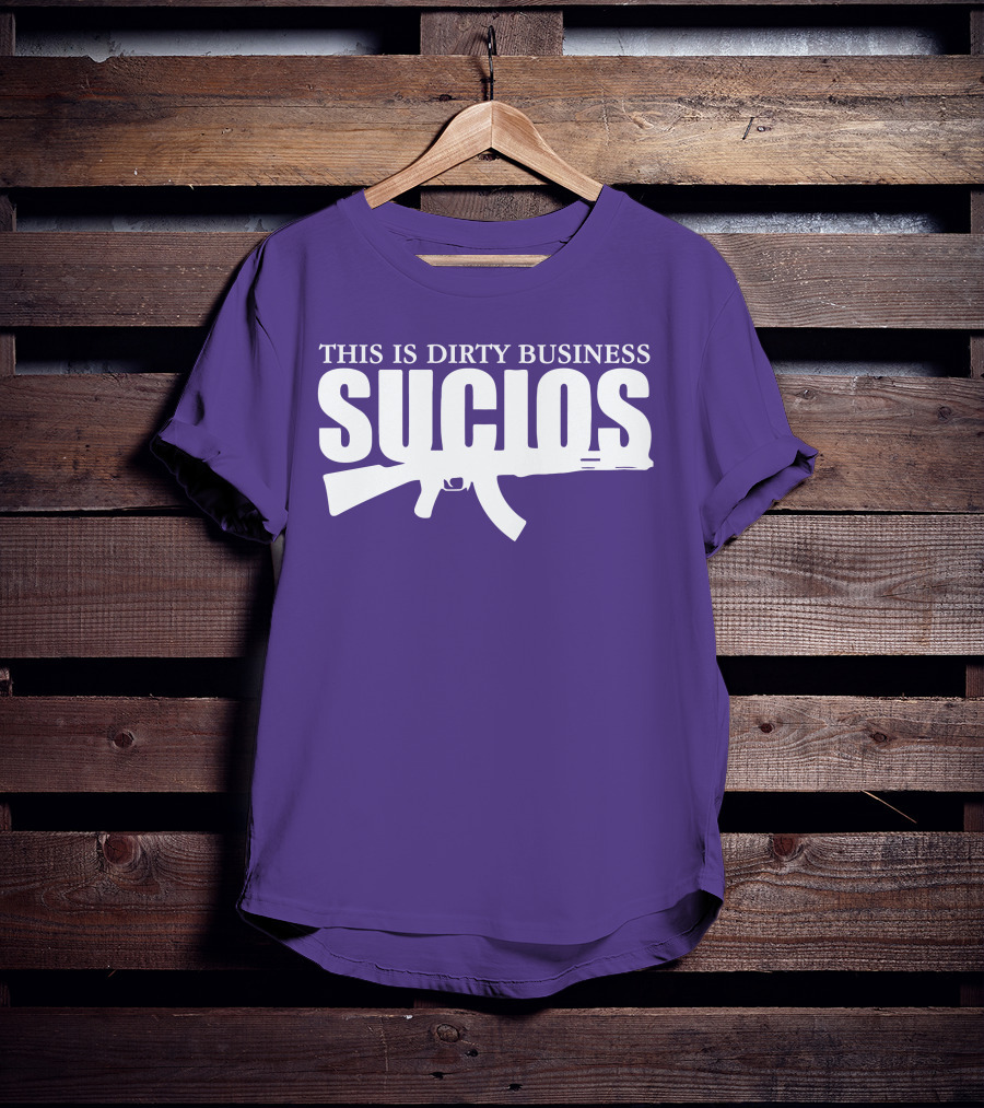 King Lil G Merch Sucios This Is Dirty Business T-Shirt