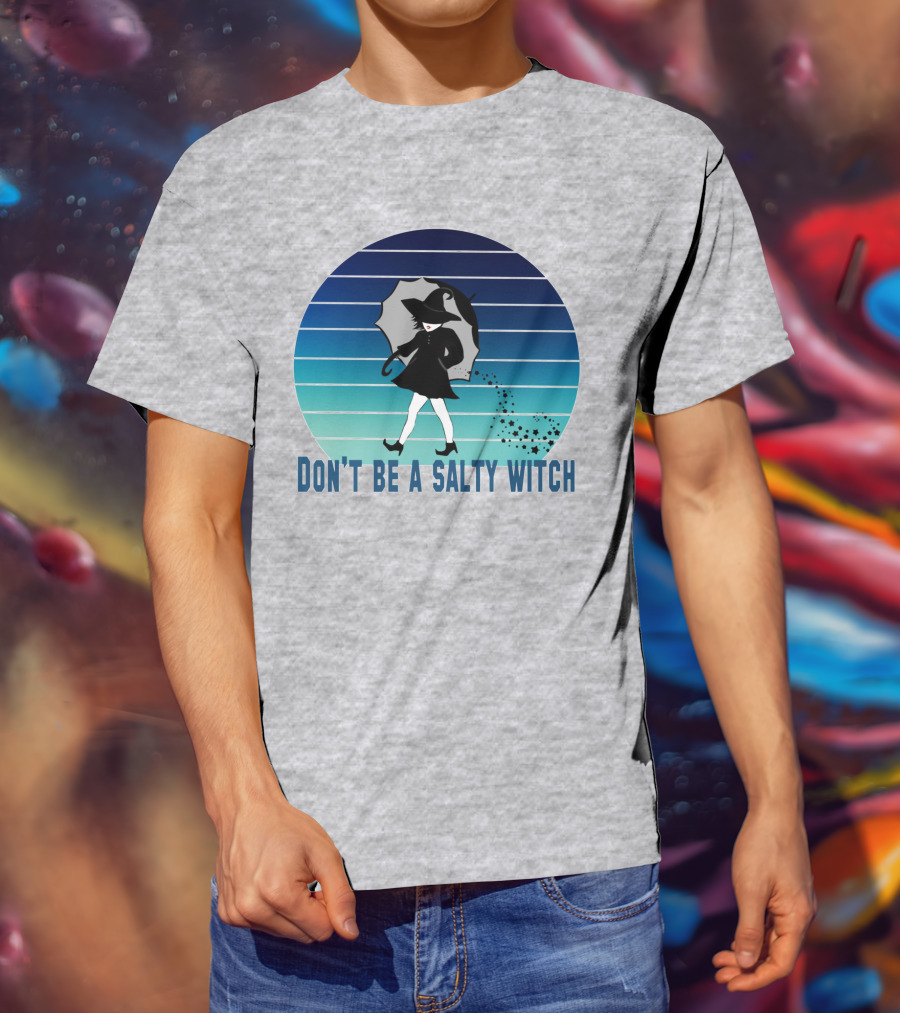 DON'T BE A SALTY WITCH Umbrella Magic Walking T-Shirt