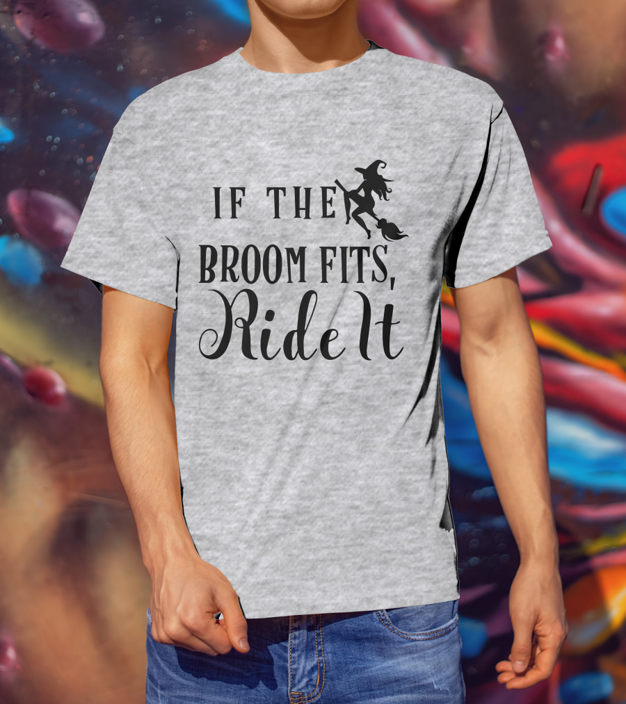 If The Broom Fits Ride It Witch Flying T-Shirt