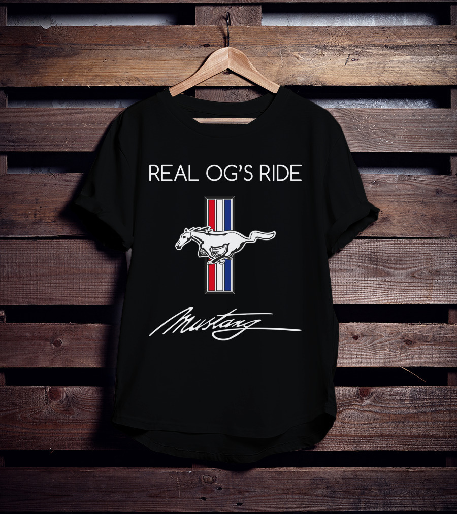 Real Og's Ride Mustang T-Shirt