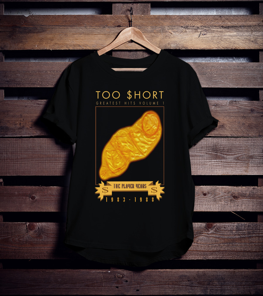TOO $HORT GREATEST HITS VOLUME 1 THE PLAYER YEARS 1983-1988 T-Shirt