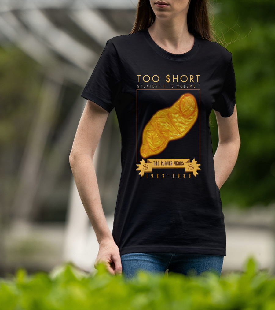TOO $HORT GREATEST HITS VOLUME 1 THE PLAYER YEARS 1983-1988 T-Shirt