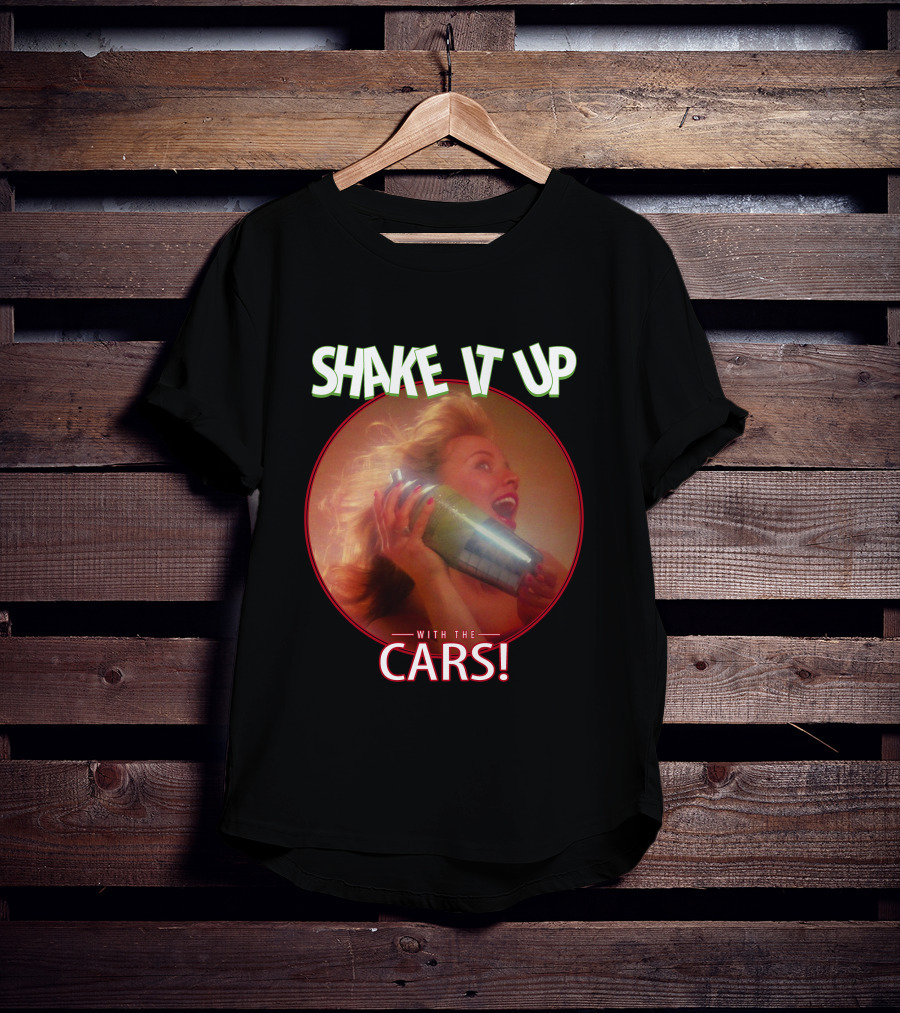 Shake It Up With The Cars T-Shirt