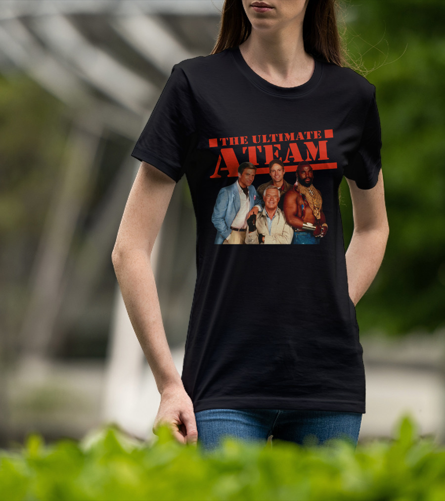 The Ultimate A Team T-Shirt
