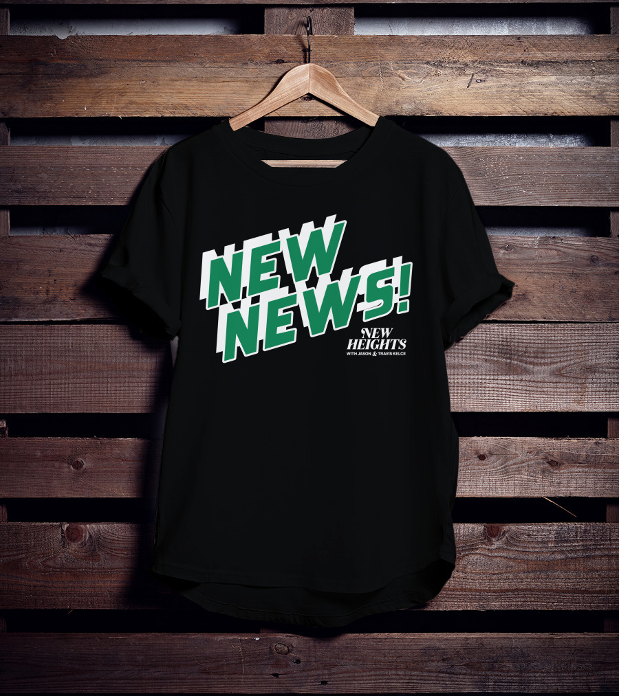 New News New Heights Podcast With Jason And Travis Kelce T-Shirt