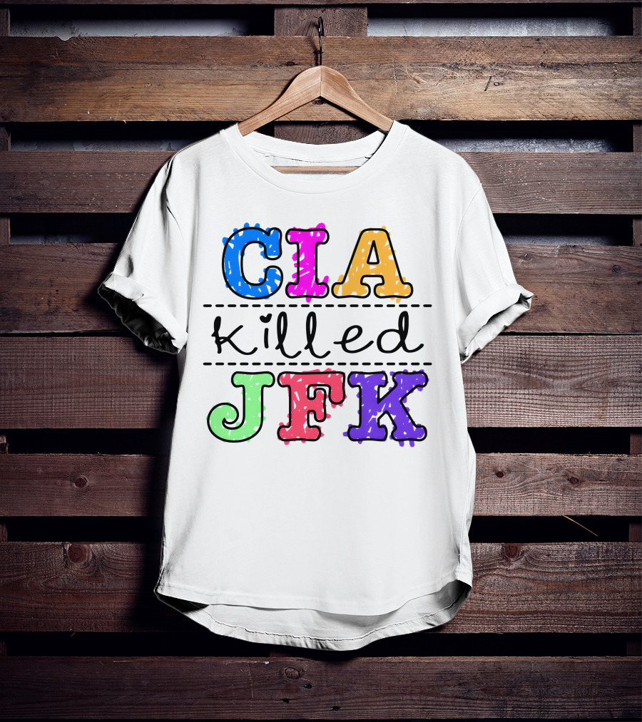 CIA Killed JFK Colorful Block Letters T-Shirt