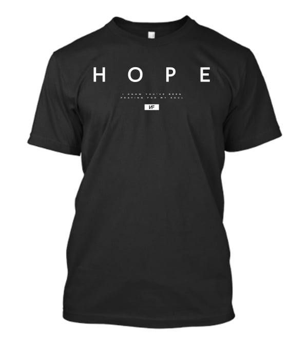 Hope I Know You've Been Praying On My Soul NF T-Shirt