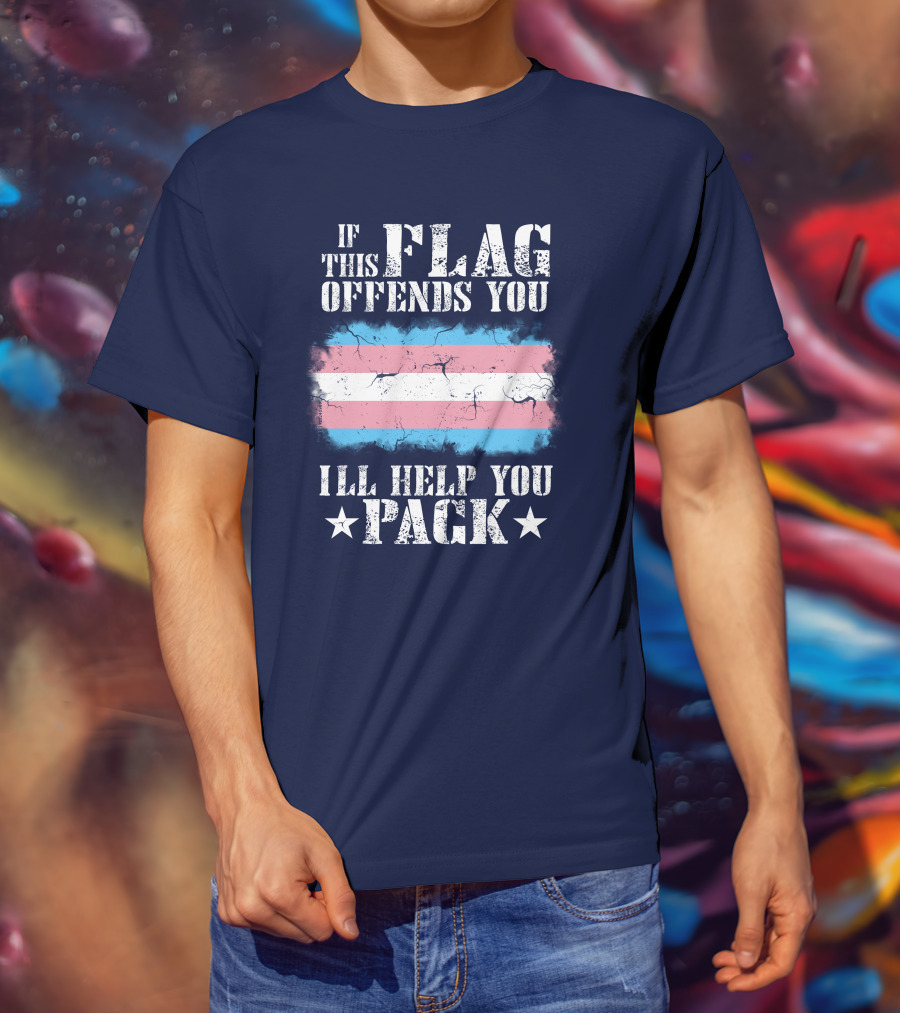 If This Flag Offends You I'll Help You Pack Transgender Pride Colors Patriotic T-Shirt