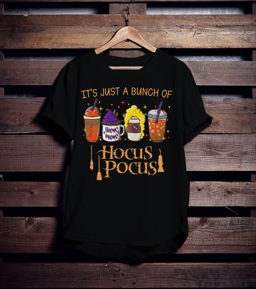 It's Just A Bunch Of Hocus Pocus Themed Halloween Drinks With Witches' Brooms T-Shirt