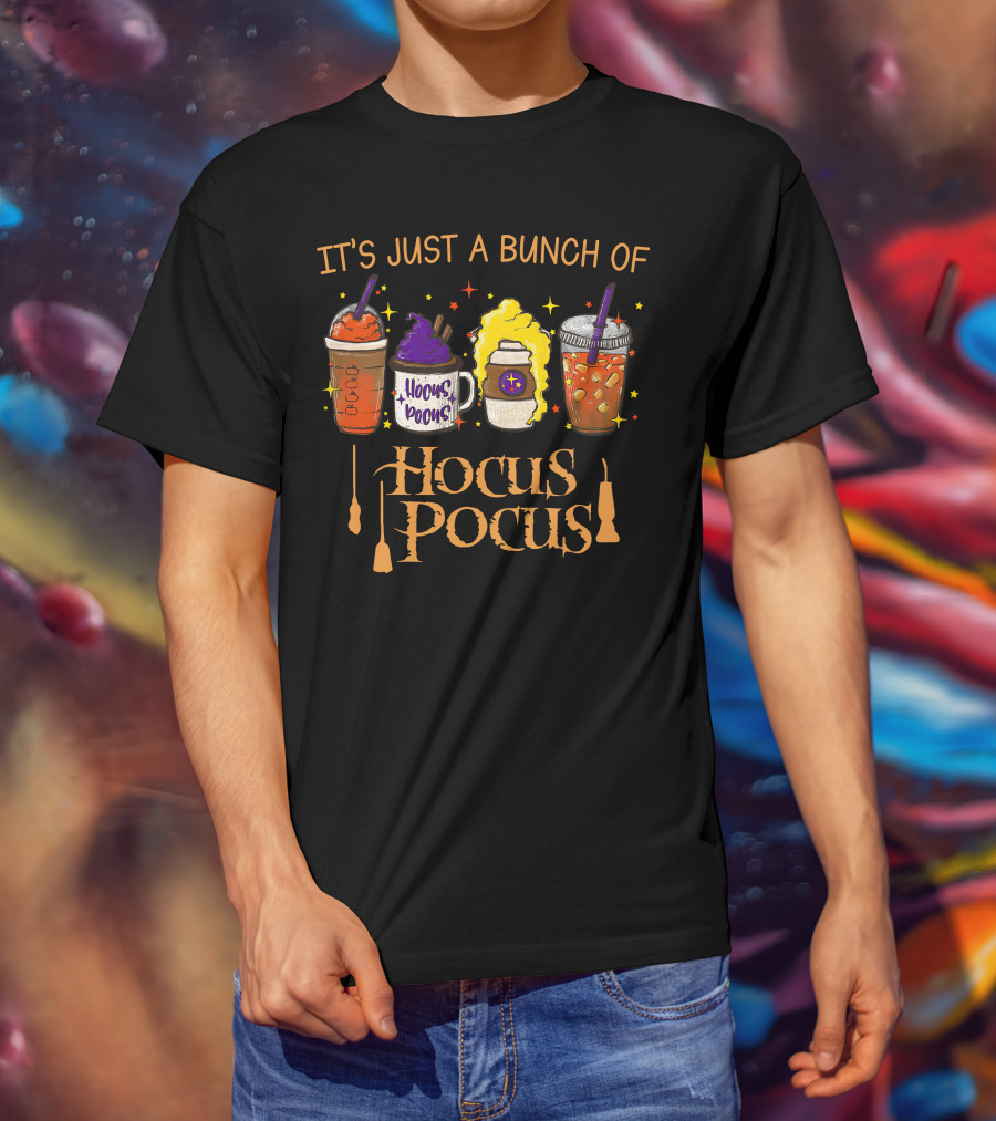 It's Just A Bunch Of Hocus Pocus Themed Halloween Drinks With Witches' Brooms T-Shirt