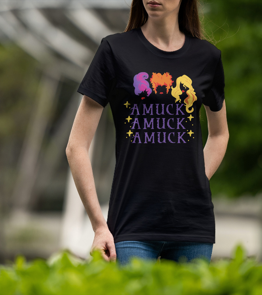 Amuck Amuck Amuck Hocus Amuck Sanderson Sisters T-Shirt