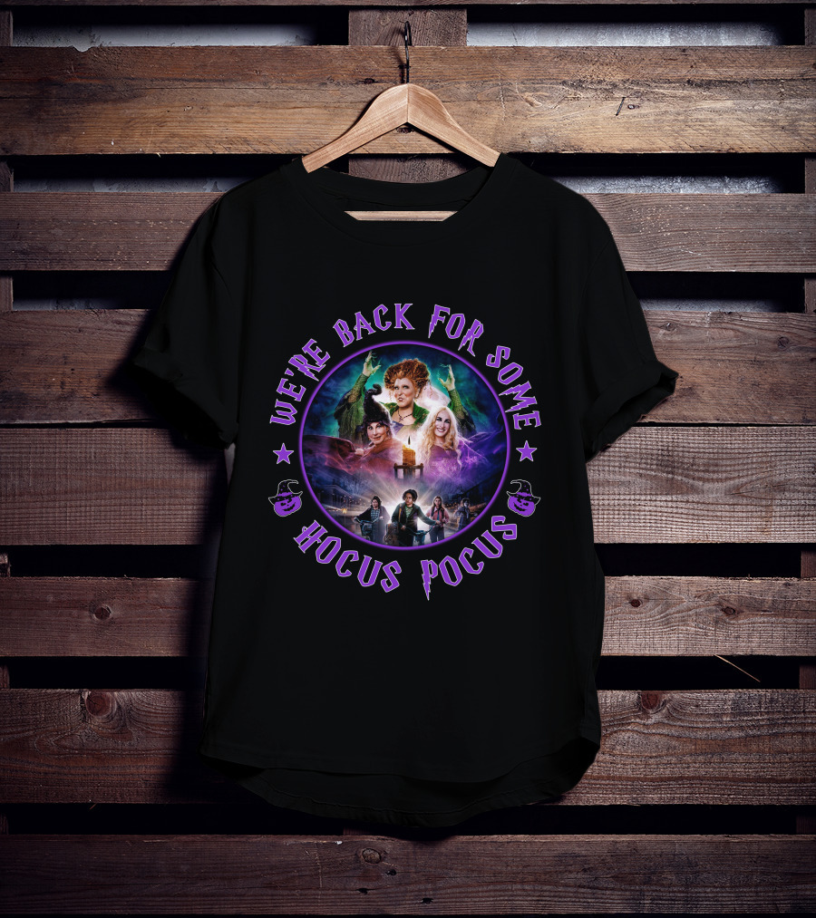 We're Back For Some Hocus Pocus T-Shirt