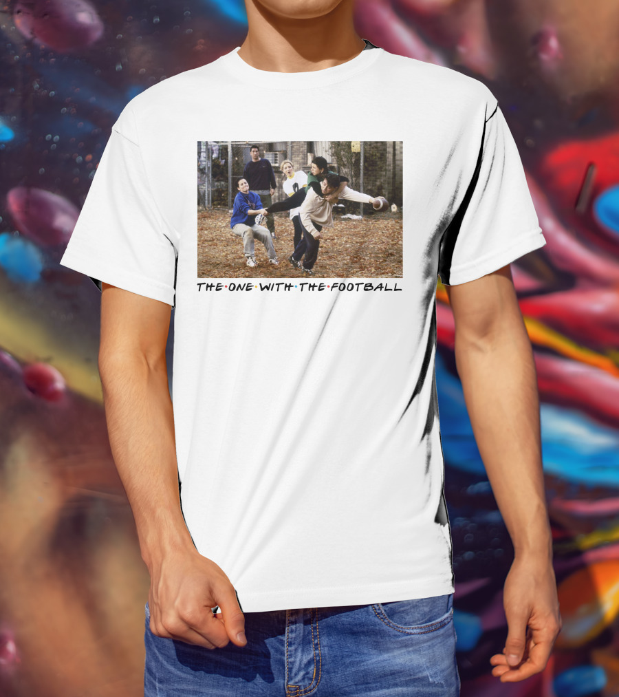 The One With The Football T-Shirt