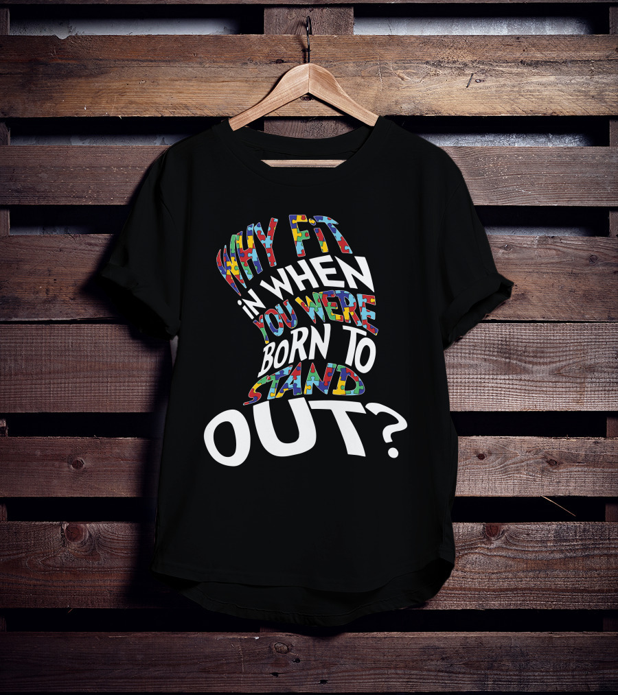 Why Fit In When You Were Born To Stand Out Puzzle T-Shirt