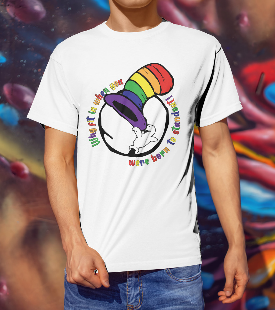 Why Fit In When You Were Born To Standout Autism Rainbow Hat T-Shirt