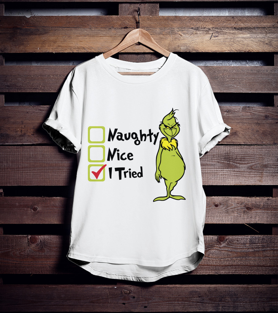 Grinch Naughty Nice I Tried Christmas Humor T-Shirt