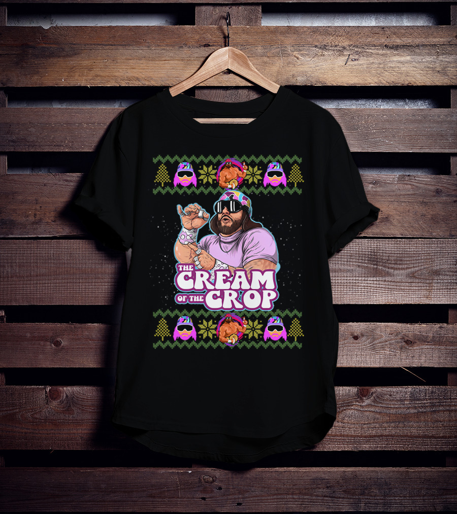 The Cream Of The Crop Macho Man Holiday T-Shirt