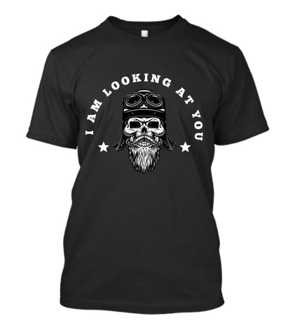 I Am Looking At You Skull With Aviator Goggles And Beard T-Shirt