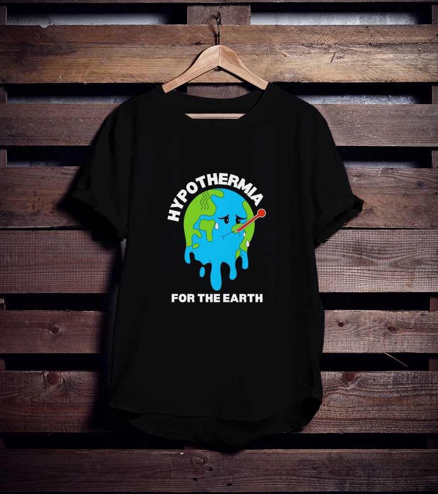 Hypothermia For The Earth Melting Globe Thermometer Climate Awareness T-Shirt