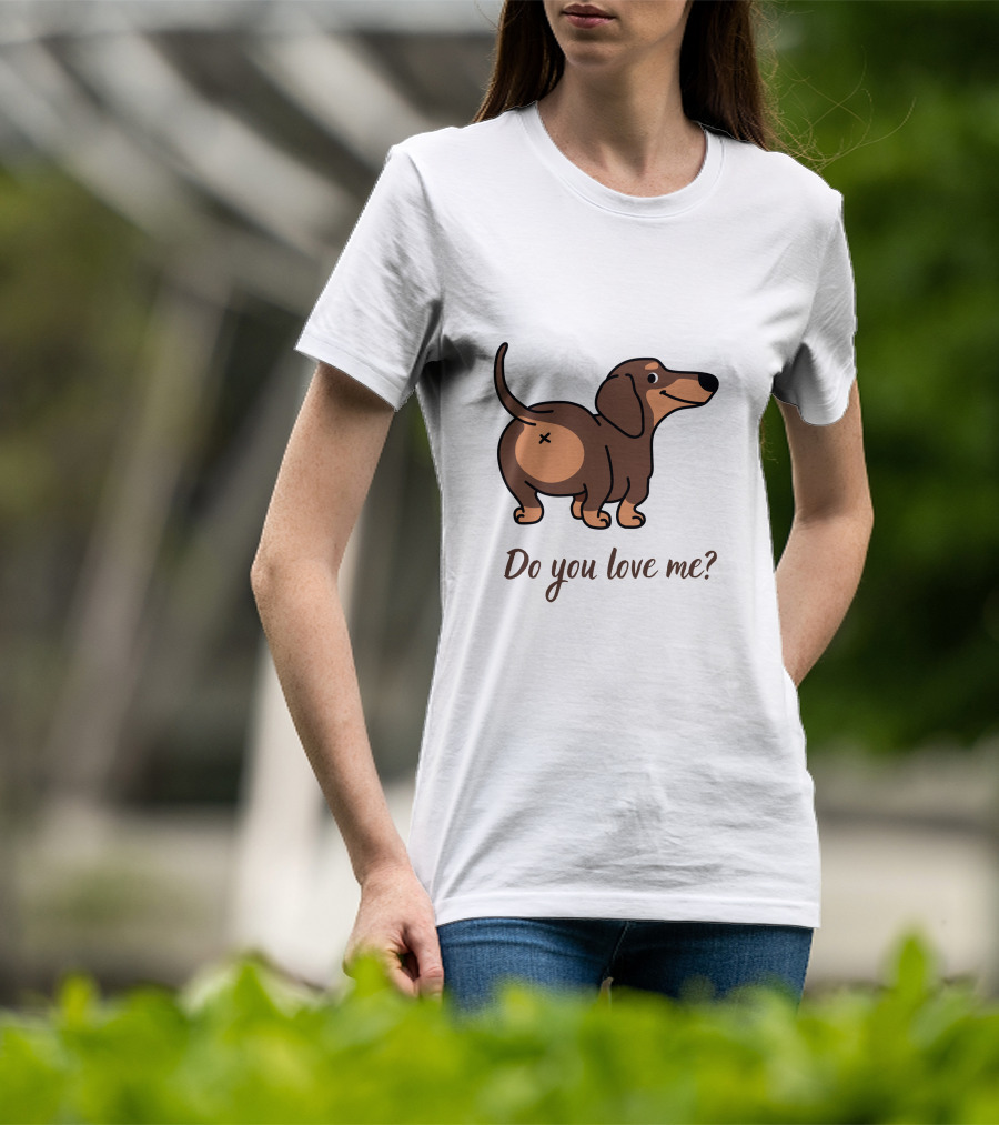 Do You Love Me Dachshund Cartoon Dog T-Shirt