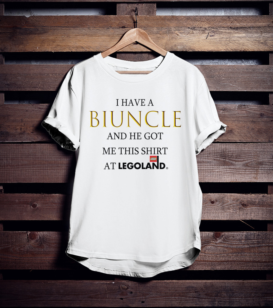 I Have A Biuncle And He Got Me This Shirt At LEGOLAND T-Shirt