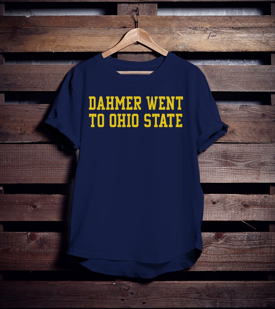 Dahmer Attended Ohio State University Buckeyes T-Shirt