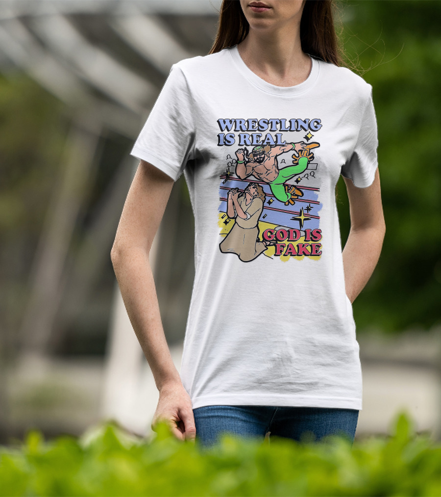 Wrestling Is Real God Is Fake Comic Style Wrestling Match With Spectators T-Shirt