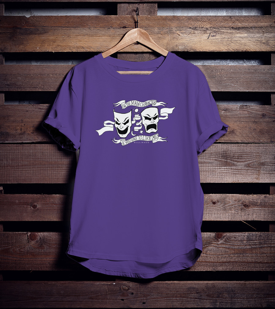 I'm The Main Character You Have To Like Me Comedy Tragedy Masks T-Shirt