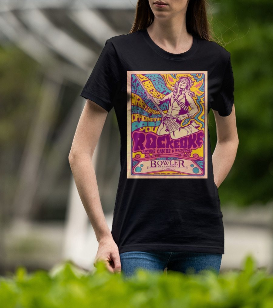 Rockeoke Anyone Can Be A Rockstar Every Monday At Bowler Restaurant T-Shirt