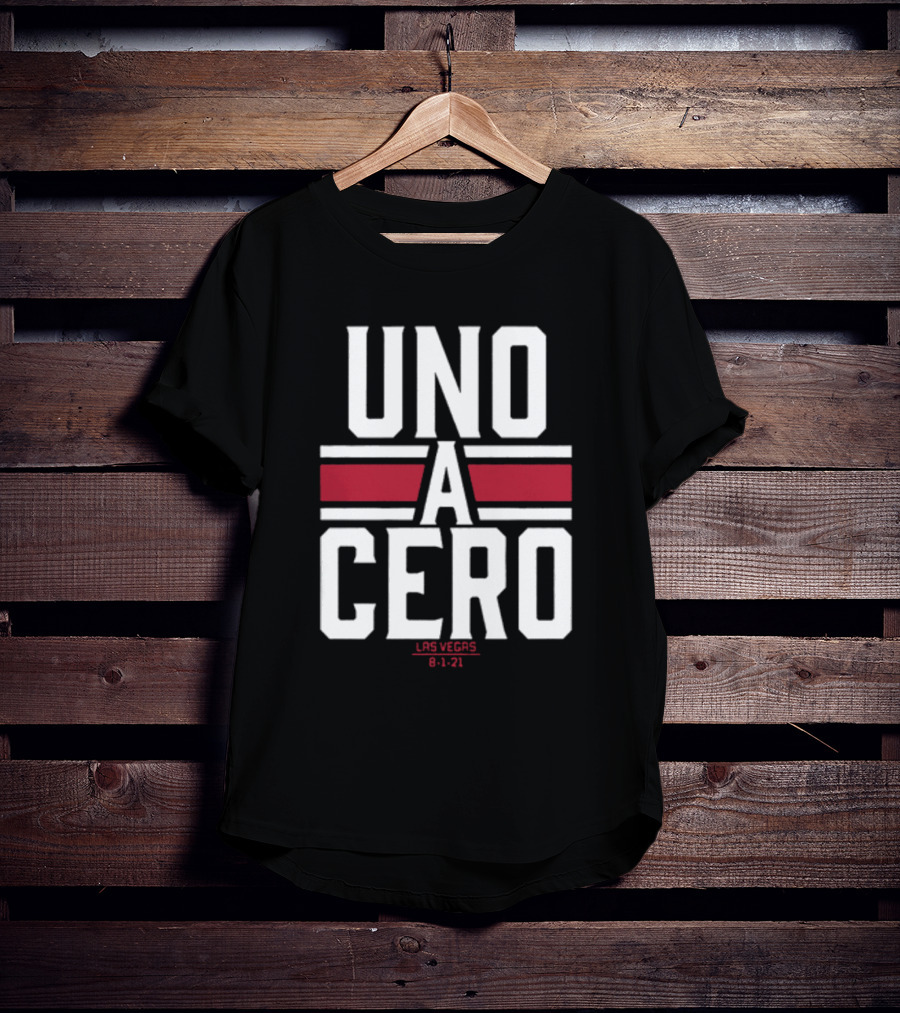 UNO A CERO LAS VEGAS 8-1-21 T-Shirt